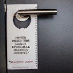 Behind this door there's a giant, hairy monster - Please do not disturb
